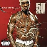 Get Rich or Die Tryin - 50 Cent